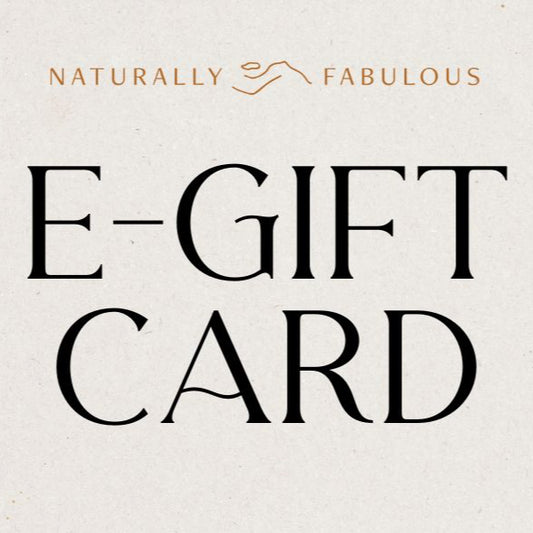 E-Gift Card - Naturally Fabulous